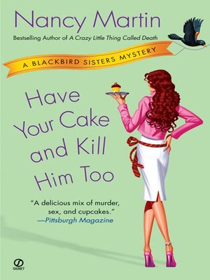 cover image of Have Your Cake and Kill Him Too